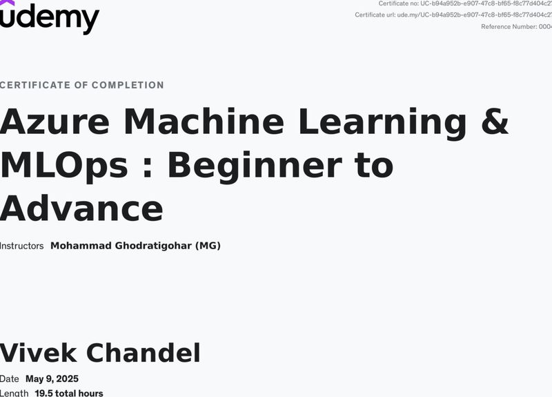 Azure Machine Learning & MLOps: Beginner to Advance — Mohammad Ghodratigohar, earned by Vivek Singh Chandel